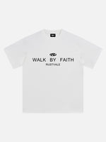 "walk By Faith" Inspirational Tee
